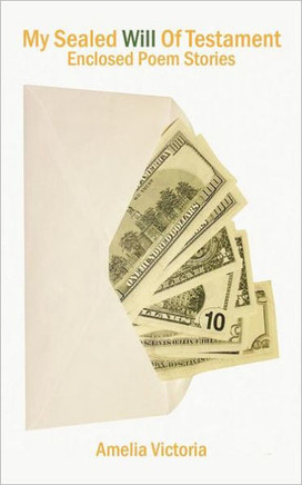 My Sealed Will of Testament: Enclosed Poem Stories