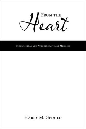 From the Heart: Biographical and Autobiographical Memoirs