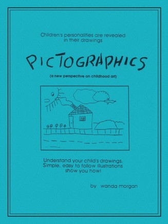 Pictographics: A New Perspective on Childhood Art