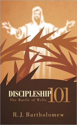 Discipleship 101: The Battle of Wills