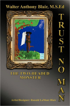 Trust No Man: The Two-Headed Monster - 9781456755546