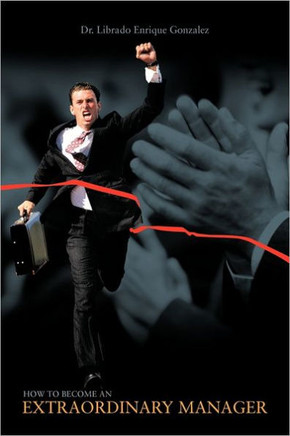 ""How to Become an Extraordinary Manager""