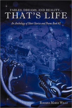 Fables, Dreams, and Reality...That's Life: An Anthology of Short Stories and Poems Book #2