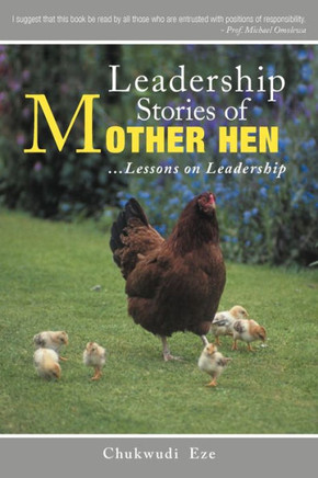 Leadership Stories of Mother Hen: Lessons on Leadership - 9781477211380