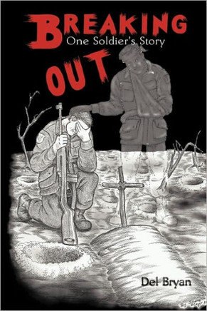 Breaking Out: One Soldier's Story
