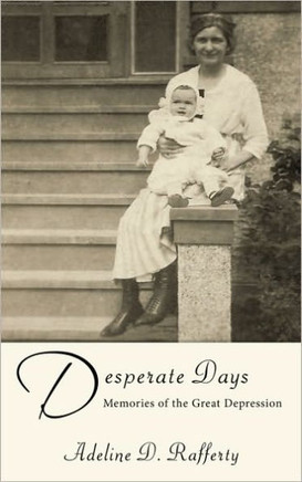 Desperate Days: Memories of the Great Depression