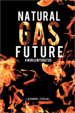 Natural Gas Future: A World Without Oil