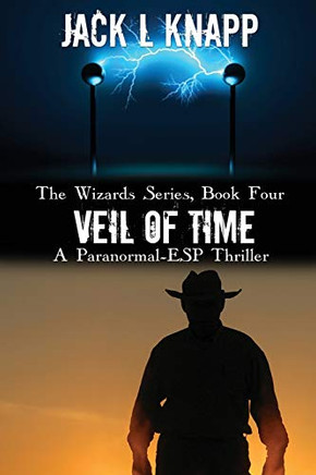 Veil Of Time: A Paranormal-Esp Thriller (The Wizards Series)