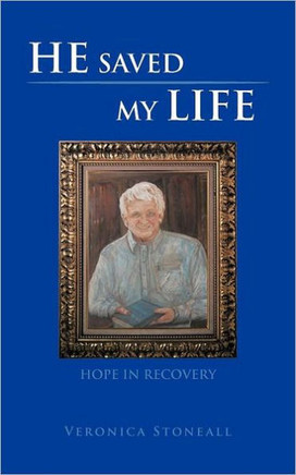 He Saved My Life: Hope in Recovery
