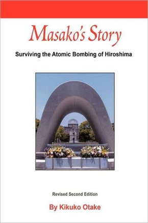 Masako's Story: Surviving the Atomic Bombing of Hiroshima - 9781463443382