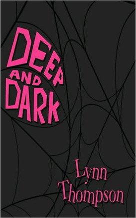 Deep and Dark