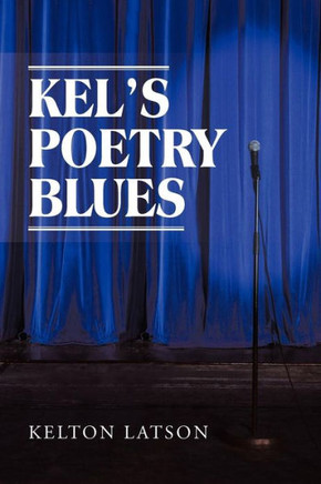 Kel's Poetry Blues