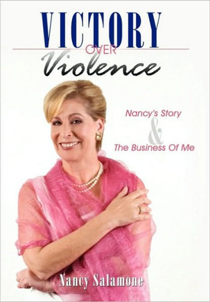 Victory Over Violence: Nancy's Story and The Business Of Me - 9781452025070