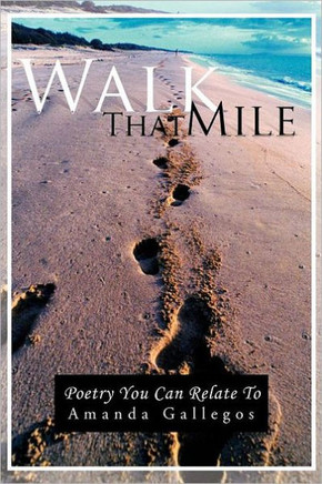 Walk That Mile: Poetry You Can Relate To - 9781463422943