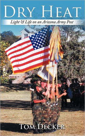 Dry Heat: Light & Life on an Arizona Army Post