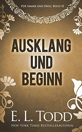 Ausklang und Beginn (Für Immer und Ewig) (German Edition)