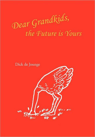 Dear Grandkids, the Future Is Yours - 9781456862831