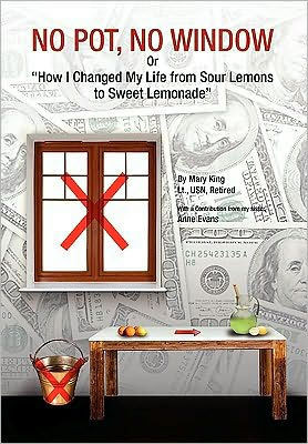 NO POT, NO WINDOW Or ""How I Changed My Life from Sour Lemons to Sweet Lemonade""