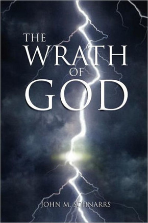 The Wrath of God: Because of Disobedience to His Laws - 9781456871901