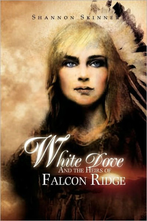 White Dove and the Heirs of Falcon Ridge - 9781453528952