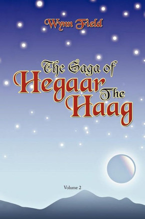 The Saga of Hegaar the Haag Vol. II: The Story Continues - 9781477149355