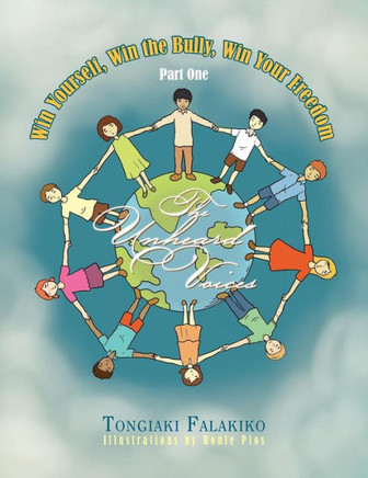 Win Yourself, Win the Bully, Win Your Freedom: The Unheard Voices