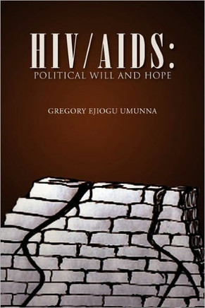 HIV/AIDS: Political Will and Hope - 9781462869343
