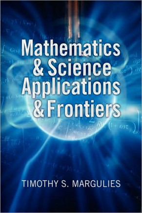 Mathematics & Science Applications & Frontiers - 9781441504487