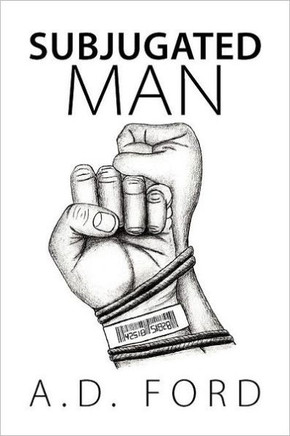 Subjugated Man - 9781469153643