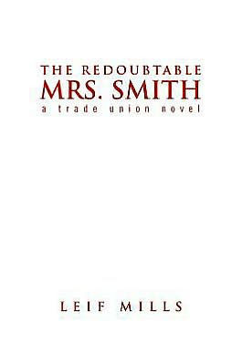 The Redoubtable Mrs. Smith - 9781450048286