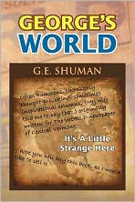 George's World: It's A Little Strange Here