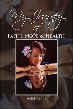My Journey of Faith, Hope & Health - 9781441538482