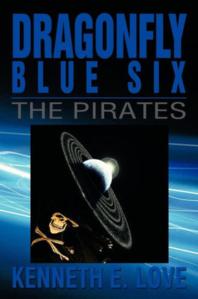 Dragonfly Blue Six: The Pirates