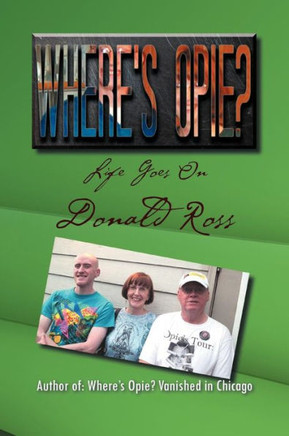 Where's Opie?: Life Goes on - 9781479774500