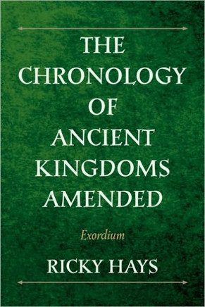 The Chronology of Ancient Kingdoms Amended - 9781450029476