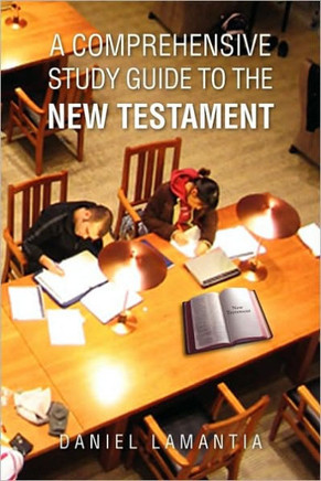 A Comprehensive Study Guide to the New Testament - 9781450048019