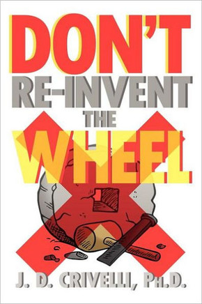 Don't Re-Invent the Wheel!: Conversations with Girls and Boys, Men and Women - 9781465370525