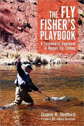 The Fly Fisher's Playbook: A Systematic Approach to Nymph Fly Fishing - 9781462858071