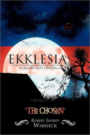 Ekklesia (Called Out Ones): ""The Chosen"" - 9781465383938