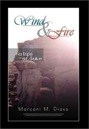 Wind and Fire: A Life of St. Luke - 9781462869312