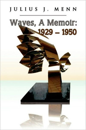Waves, a Memoir: 1929 - 1950 - 9781441521934