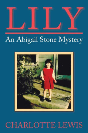 Lily: An Abigail Stone Mystery