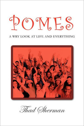Pomes A Wry Look At Life And Everything