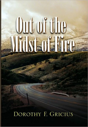 Out of the Midst of Fire - 9781453528563