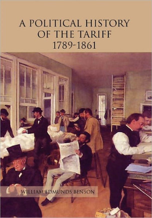 A Political History of the Tariff 1789-1861 - 9781456812812