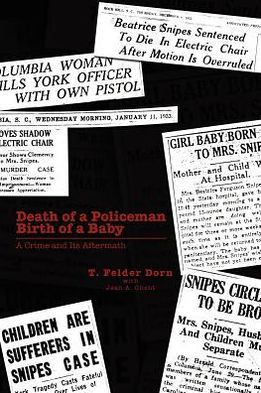 Death of a Policeman Birth of a Baby: A Crime and Its Aftermath - 9781477119839
