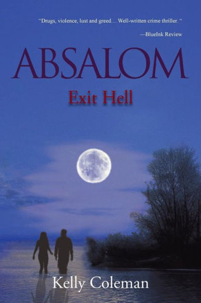 Absalom: Exit Hell: Exit Hell - 9781477126912