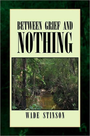 Between Grief and Nothing - 9781441571724