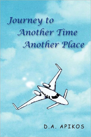 Journey To Another Time Another Place - 9781462886524