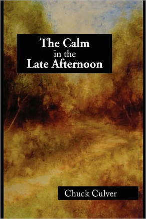 The Calm in the Late Afternoon - 9781450087728